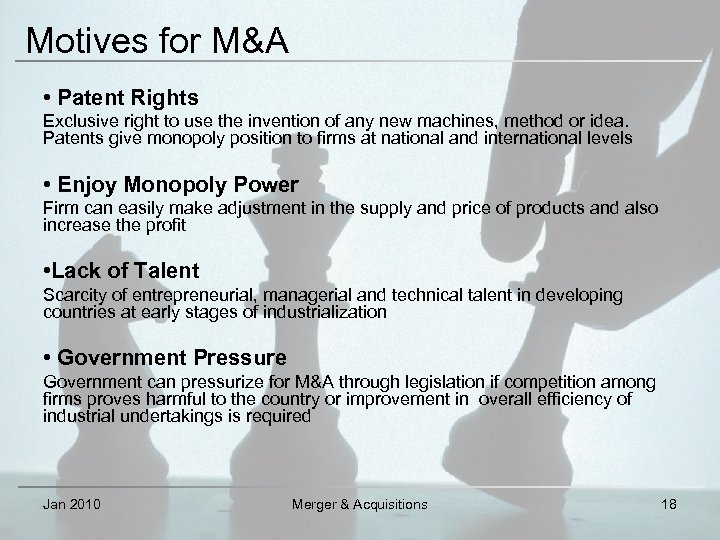 Motives for M&A • Patent Rights Exclusive right to use the invention of any