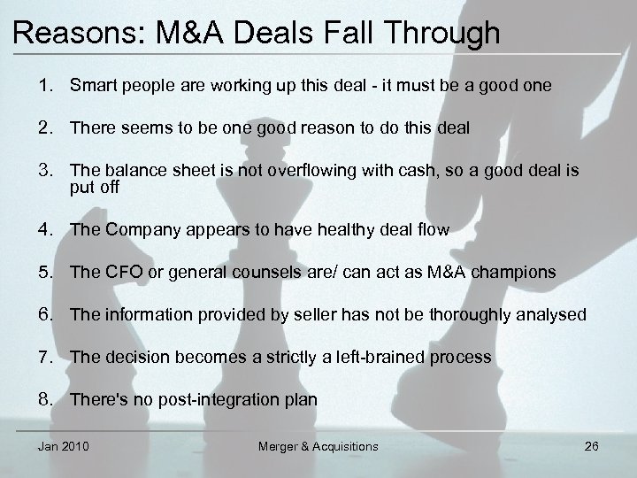 Reasons: M&A Deals Fall Through 1. Smart people are working up this deal -