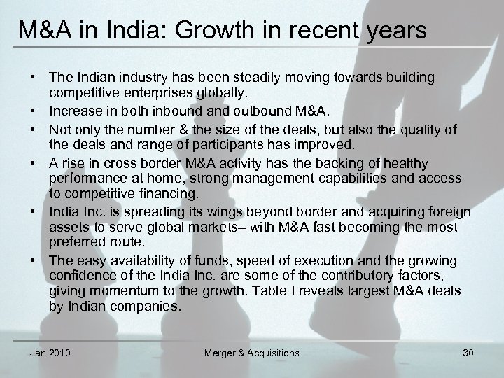 M&A in India: Growth in recent years • The Indian industry has been steadily