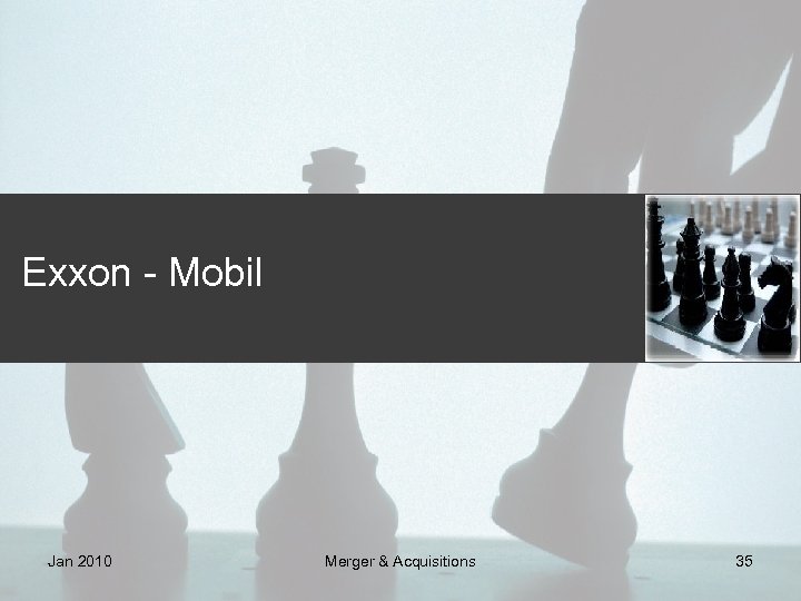 Exxon - Mobil Jan 2010 Merger & Acquisitions 35 