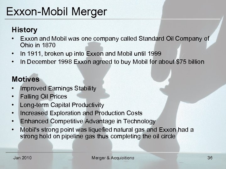 Exxon-Mobil Merger History • Exxon and Mobil was one company called Standard Oil Company