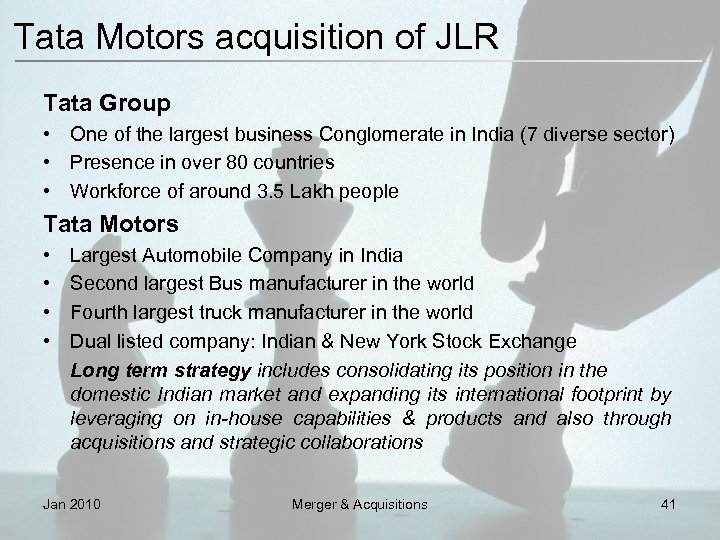 Tata Motors acquisition of JLR Tata Group • One of the largest business Conglomerate