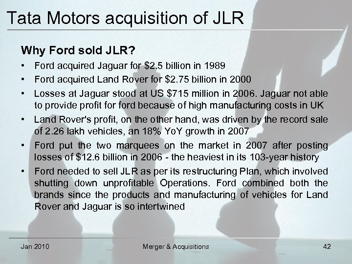 Tata Motors acquisition of JLR Why Ford sold JLR? • Ford acquired Jaguar for