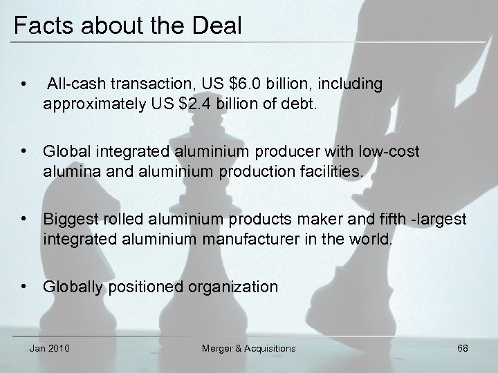 Facts about the Deal • All-cash transaction, US $6. 0 billion, including approximately US