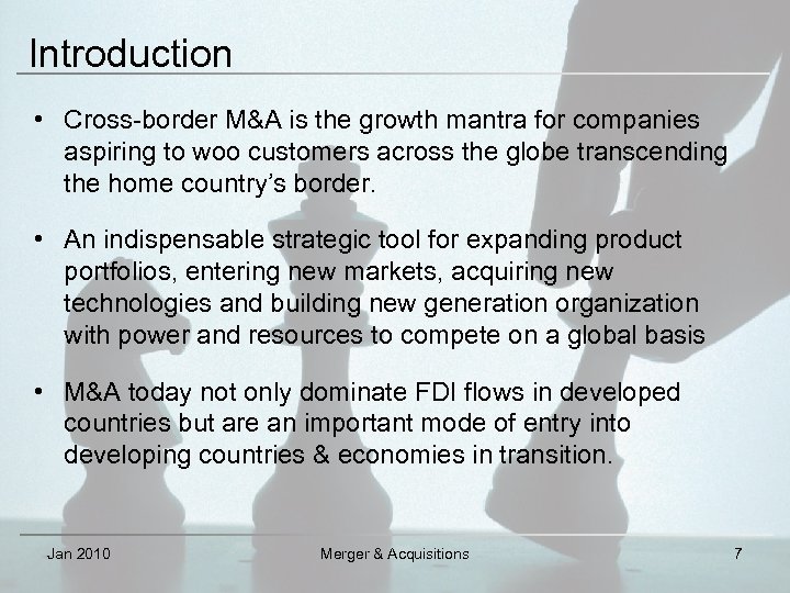 Introduction • Cross-border M&A is the growth mantra for companies aspiring to woo customers