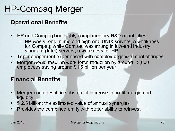 HP-Compaq Merger Operational Benefits • HP and Compaq had highly complimentary R&D capabilities –