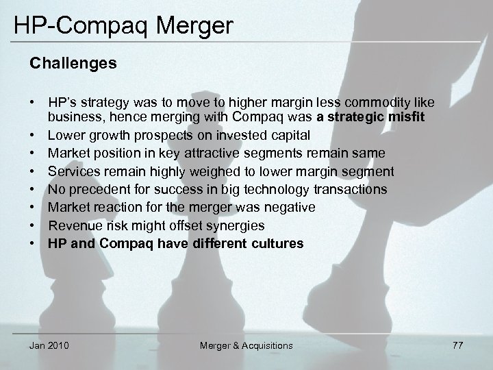 HP-Compaq Merger Challenges • HP’s strategy was to move to higher margin less commodity