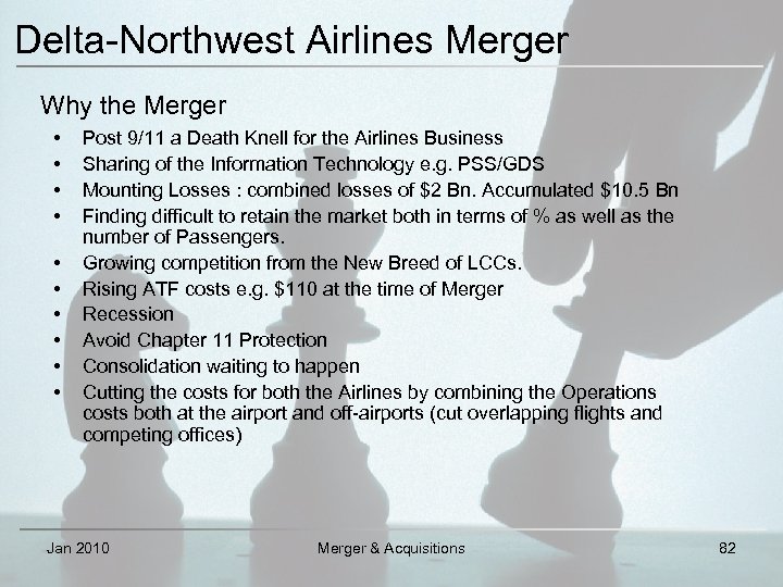 Delta-Northwest Airlines Merger Why the Merger • • • Post 9/11 a Death Knell