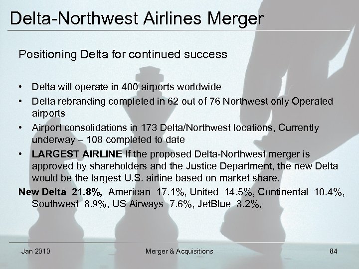 Delta-Northwest Airlines Merger Positioning Delta for continued success • Delta will operate in 400