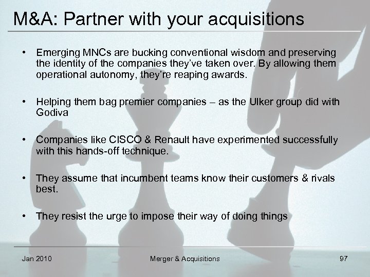 M&A: Partner with your acquisitions • Emerging MNCs are bucking conventional wisdom and preserving