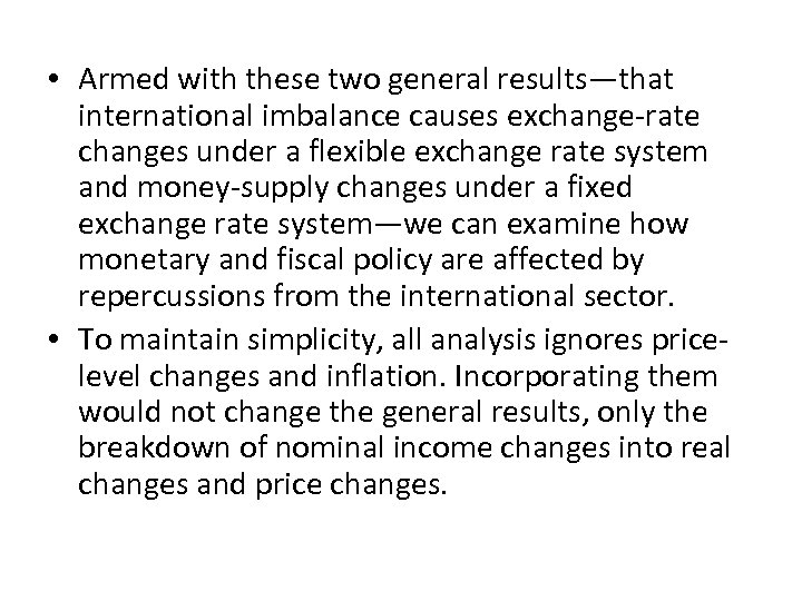  • Armed with these two general results—that international imbalance causes exchange-rate changes under