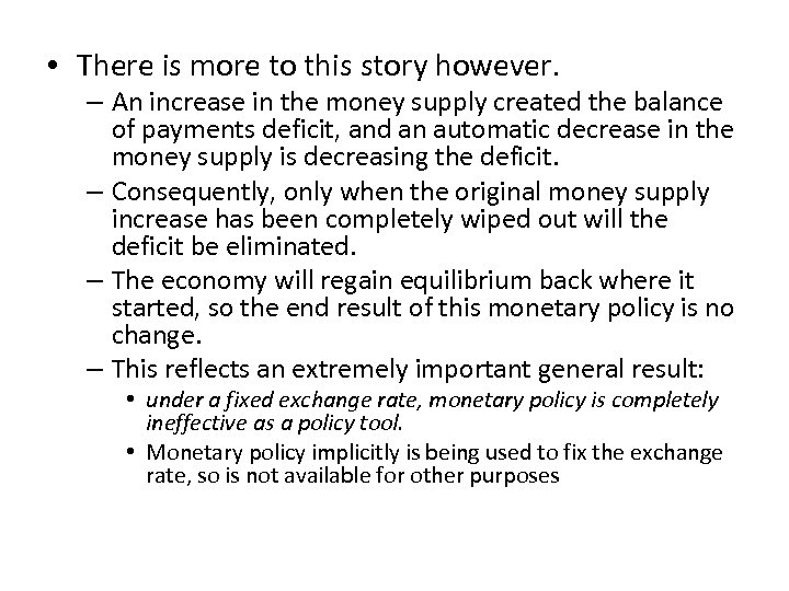  • There is more to this story however. – An increase in the