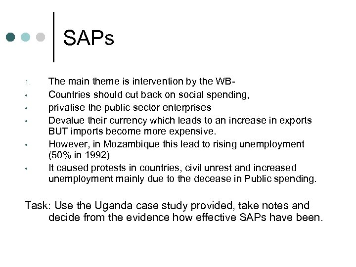SAPs 1. • • • The main theme is intervention by the WBCountries should