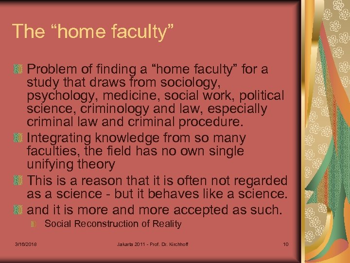 The “home faculty” Problem of finding a “home faculty” for a study that draws