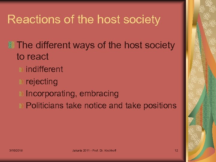 Reactions of the host society The different ways of the host society to react