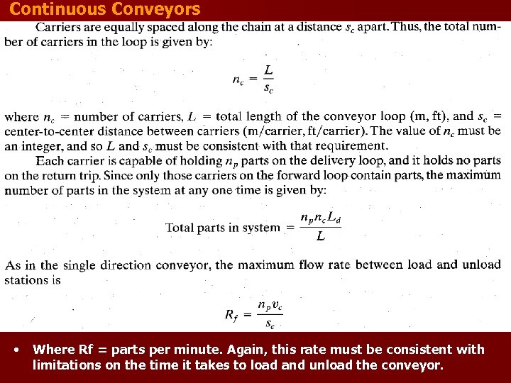 Continuous Conveyors • Where Rf = parts per minute. Again, this rate must be