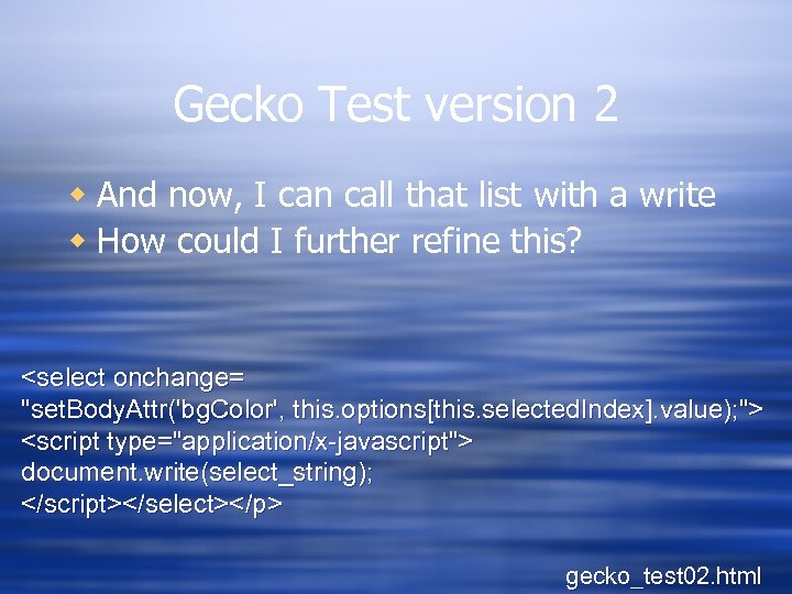 Gecko Test version 2 w And now, I can call that list with a