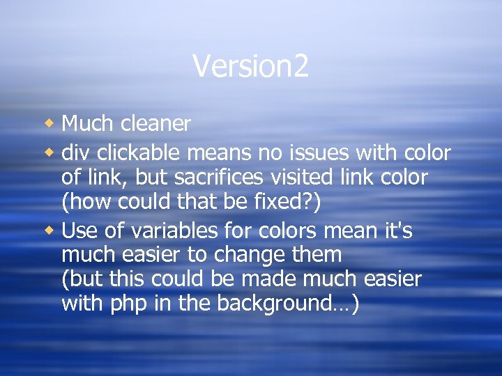 Version 2 w Much cleaner w div clickable means no issues with color of