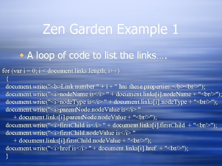 Zen Garden Example 1 w A loop of code to list the links…. for