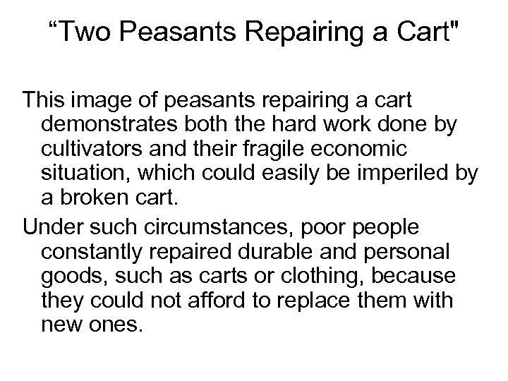 “Two Peasants Repairing a Cart" This image of peasants repairing a cart demonstrates both