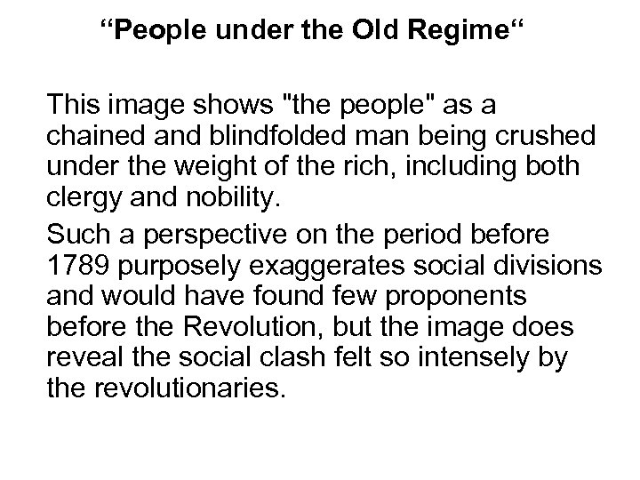 “People under the Old Regime“ This image shows "the people" as a chained and