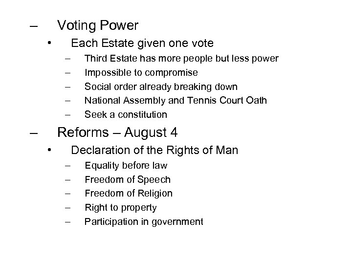 – Voting Power • Each Estate given one vote – – – Third Estate