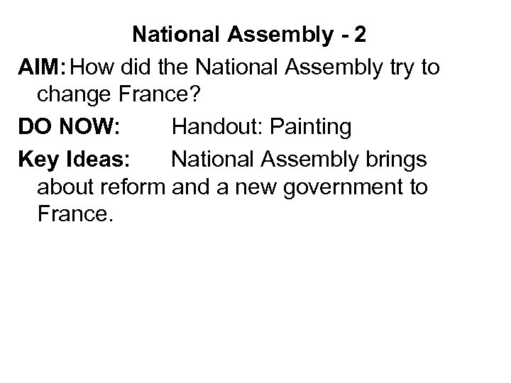 National Assembly - 2 AIM: How did the National Assembly try to change France?