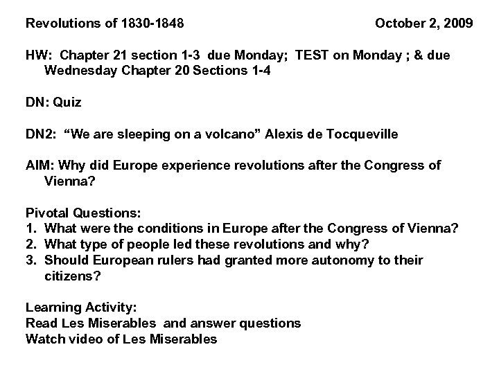 Revolutions of 1830 -1848 October 2, 2009 HW: Chapter 21 section 1 -3 due