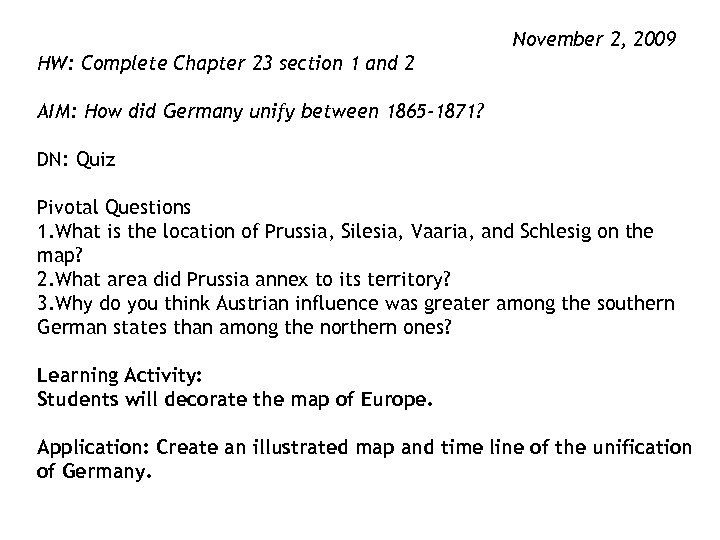 November 2, 2009 HW: Complete Chapter 23 section 1 and 2 AIM: How did