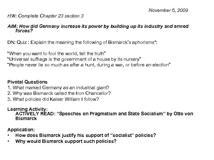 November 5, 2009 HW: Complete Chapter 23 section 3 AIM: How did Germany increase
