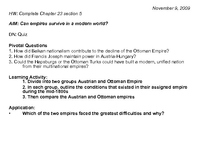 November 9, 2009 HW: Complete Chapter 23 section 5 AIM: Can empires survive in