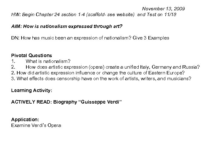 November 13, 2009 HW: Begin Chapter 24 section 1 -4 (scaffold- see website) and