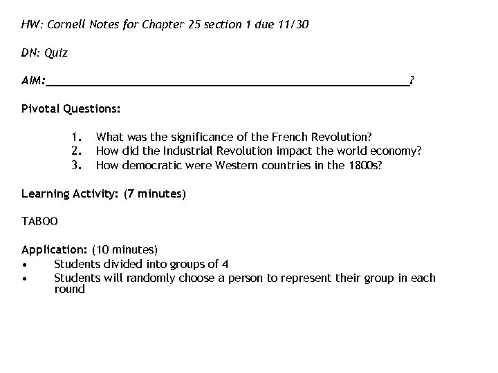 HW: Cornell Notes for Chapter 25 section 1 due 11/30 DN: Quiz AIM: ___________________________?