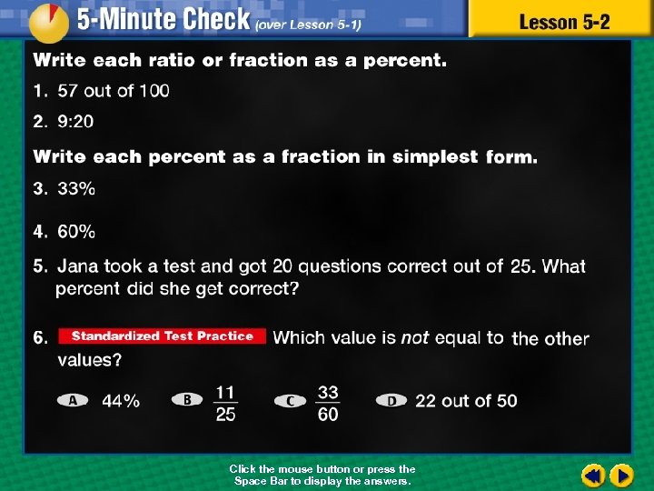 Click the mouse button or press the Space Bar to display the answers. 