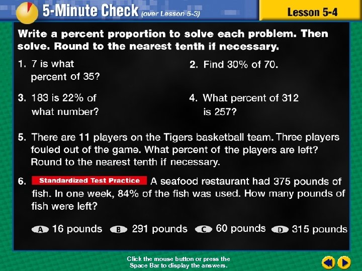 Click the mouse button or press the Space Bar to display the answers. 