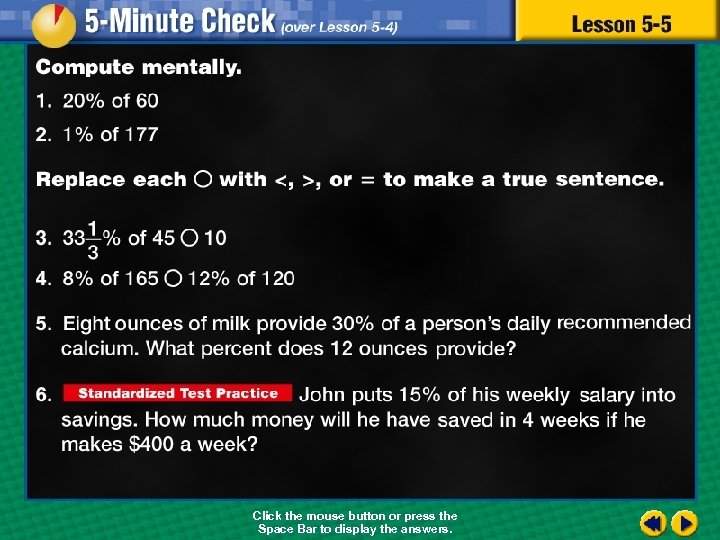 Click the mouse button or press the Space Bar to display the answers. 