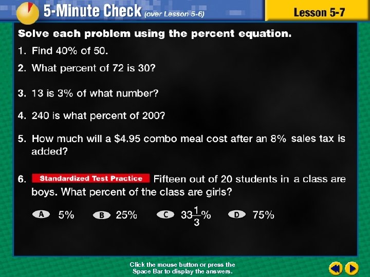 Click the mouse button or press the Space Bar to display the answers. 