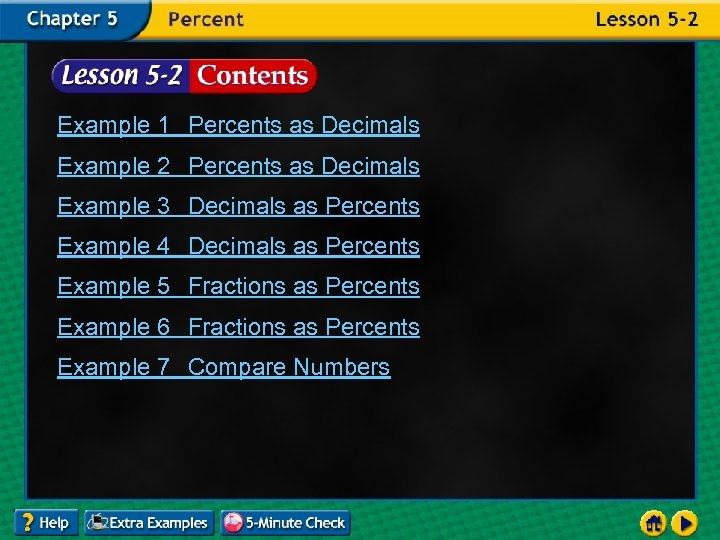 Example 1 Percents as Decimals Example 2 Percents as Decimals Example 3 Decimals as