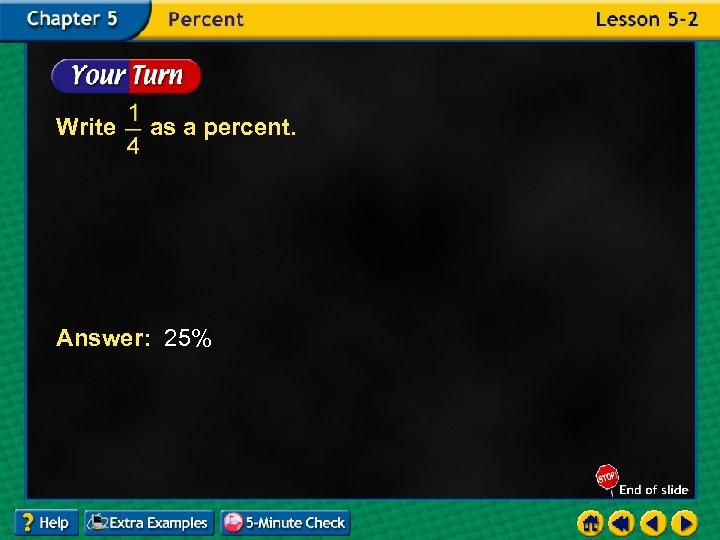 Write as a percent. Answer: 25% 