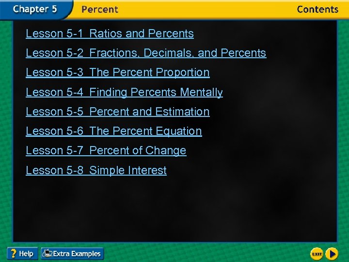 Lesson 5 -1 Ratios and Percents Lesson 5 -2 Fractions, Decimals, and Percents Lesson