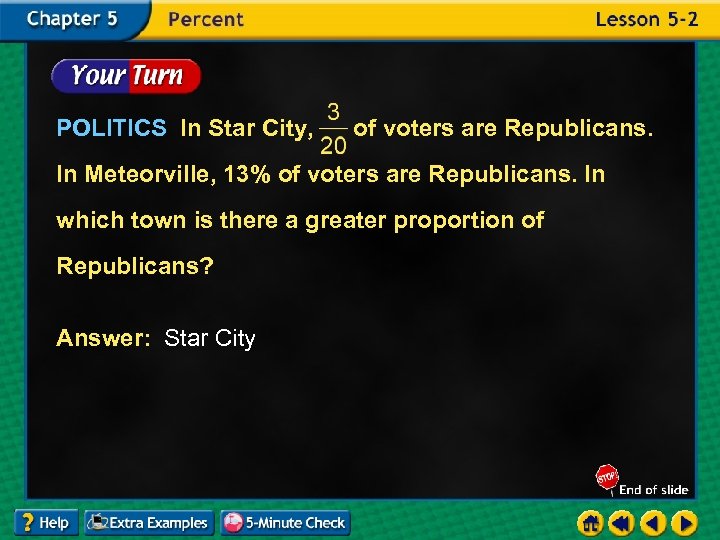 POLITICS In Star City, of voters are Republicans. In Meteorville, 13% of voters are