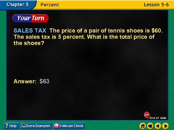 SALES TAX The price of a pair of tennis shoes is $60. The sales