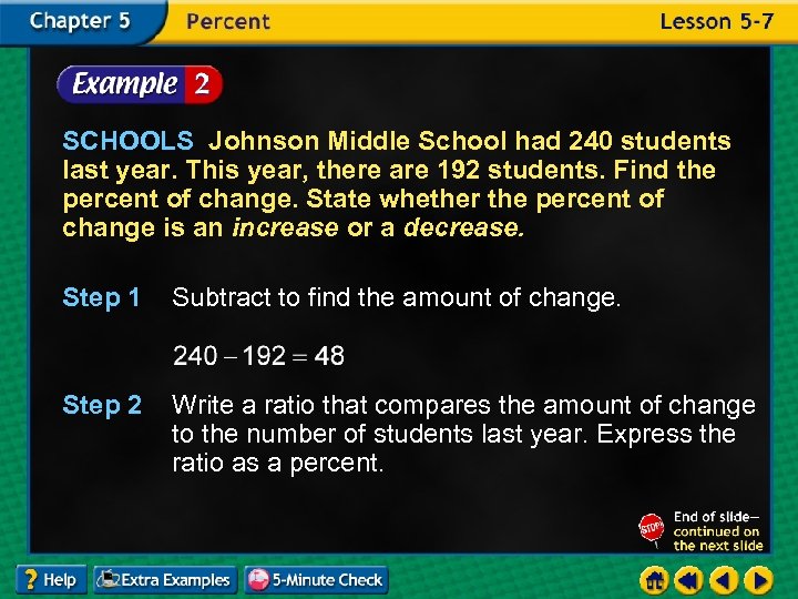 SCHOOLS Johnson Middle School had 240 students last year. This year, there are 192