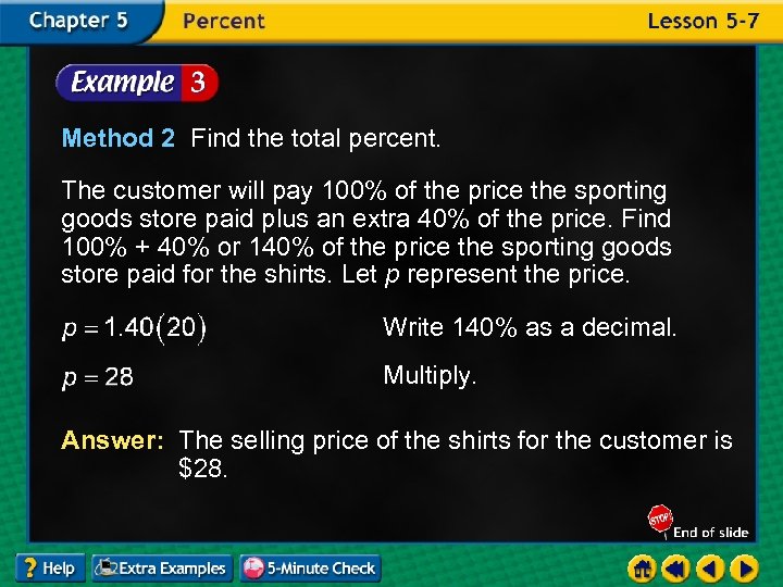 Method 2 Find the total percent. The customer will pay 100% of the price