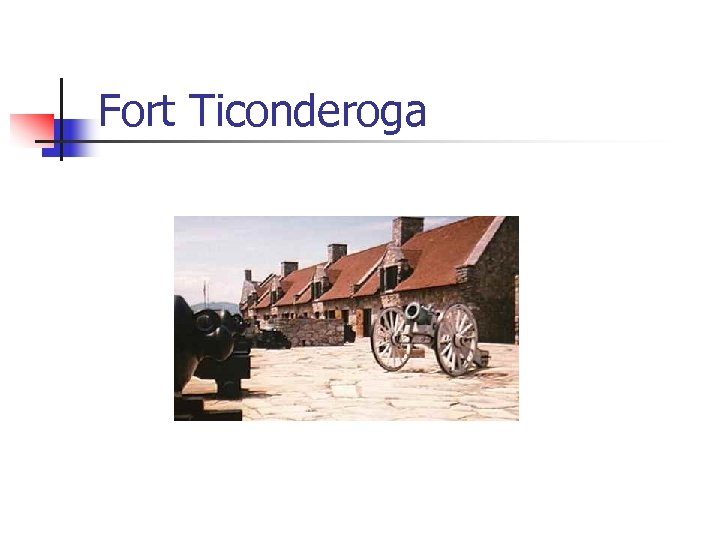 Fort Ticonderoga 