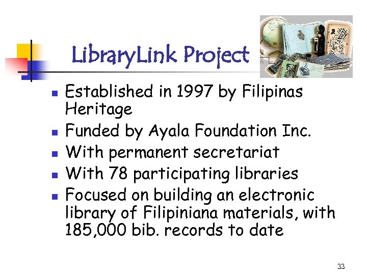 Library. Link Project n n n Established in 1997 by Filipinas Heritage Funded by