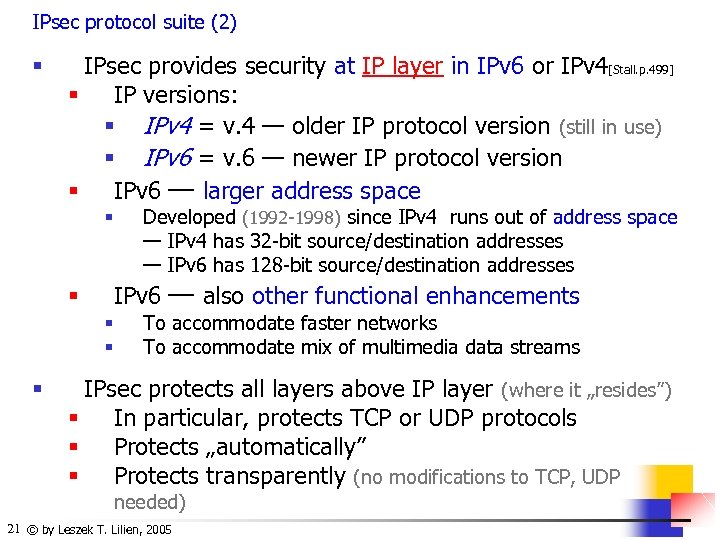 IPsec protocol suite (2) § IPsec provides security at IP layer in IPv 6