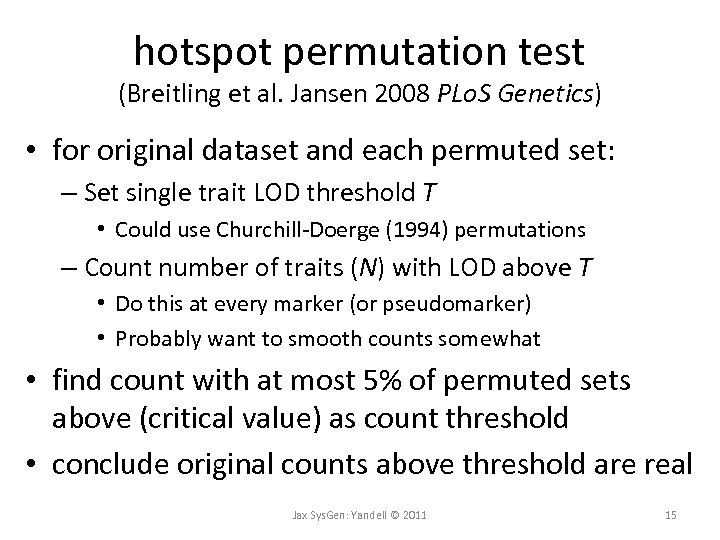 hotspot permutation test (Breitling et al. Jansen 2008 PLo. S Genetics) • for original