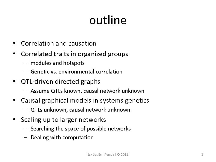outline • Correlation and causation • Correlated traits in organized groups – modules and