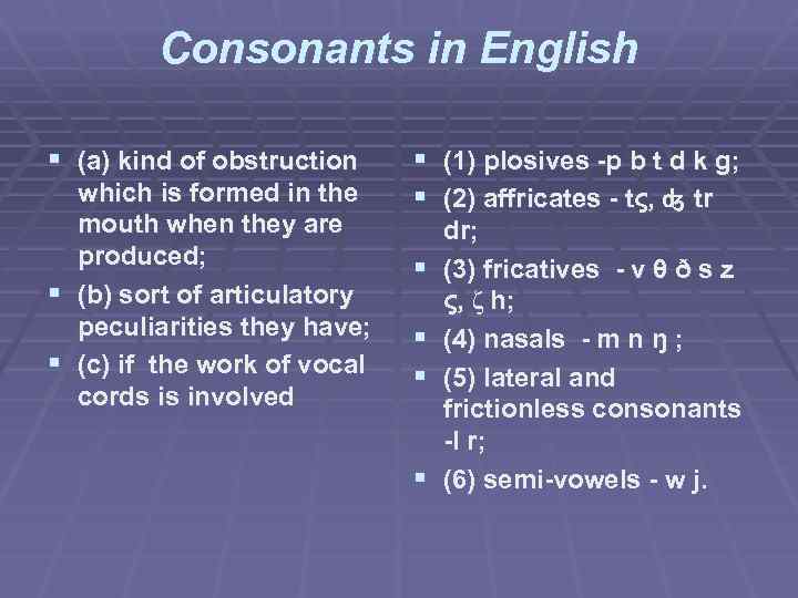 English Phonetics Consonants in English Consonants in